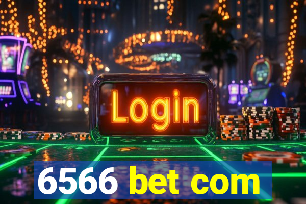 6566 bet com